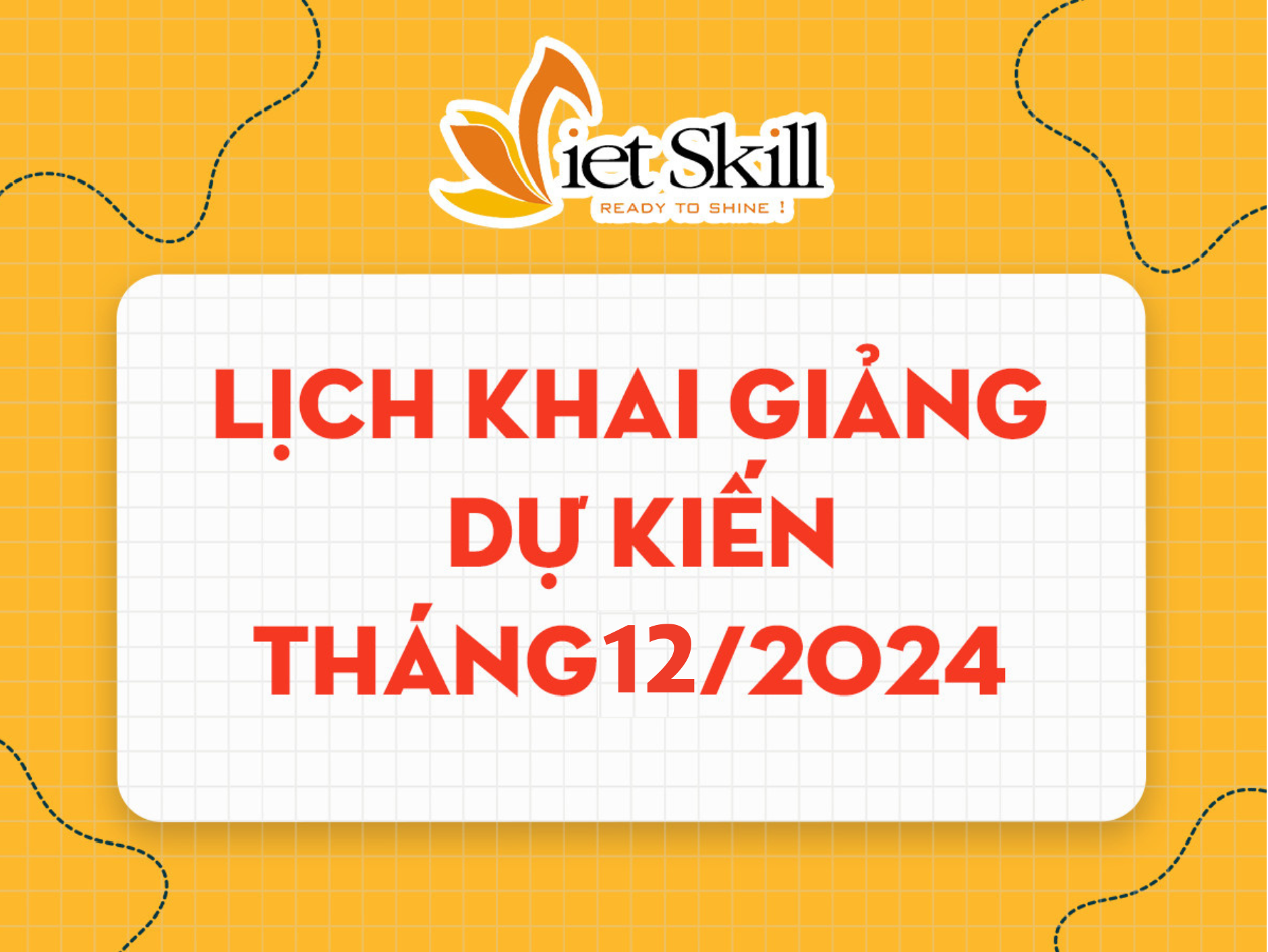 LỊCH KHAI GIẢNG DỰ KIẾN THÁNG 12/2024