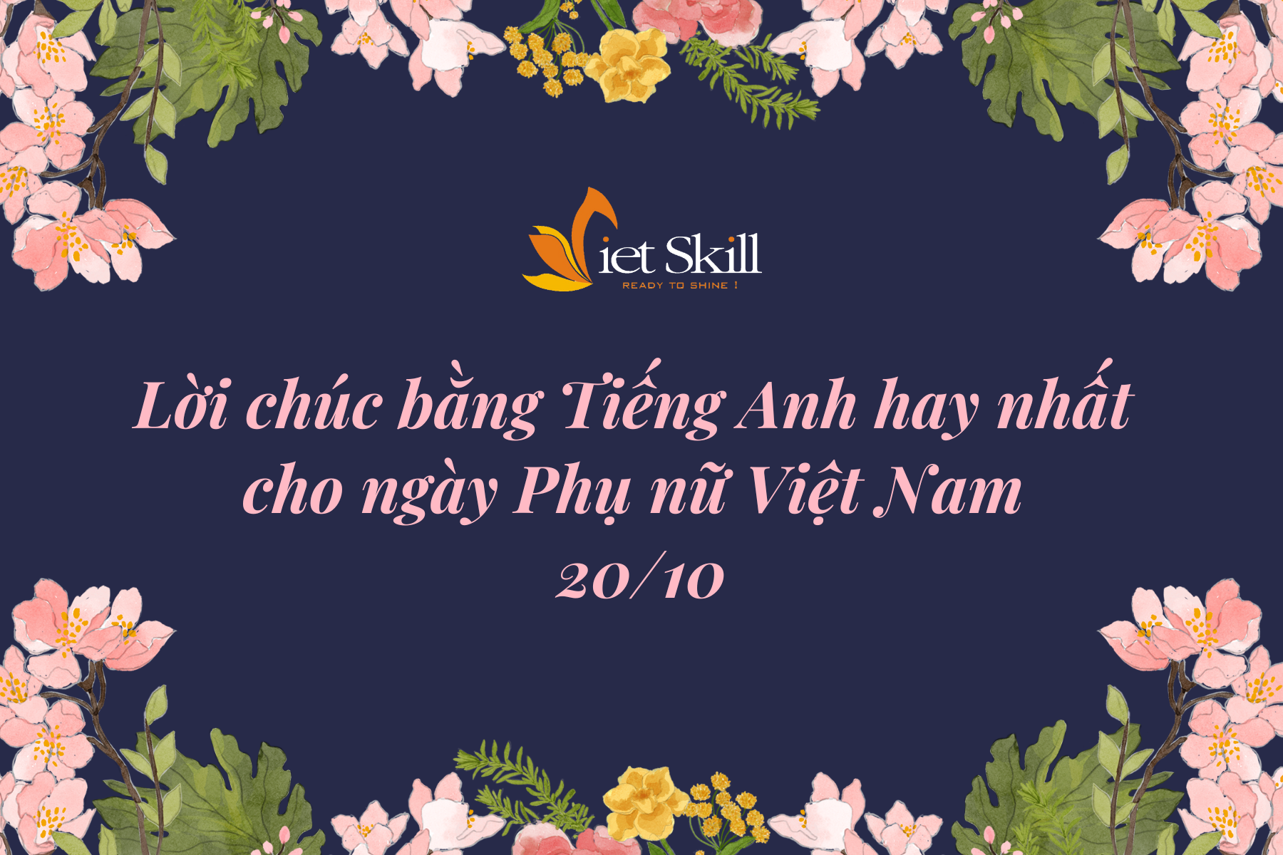Lời chúc bằng Tiếng Anh hay nhất chào mừng ngày Phụ nữ Việt Nam 20.10